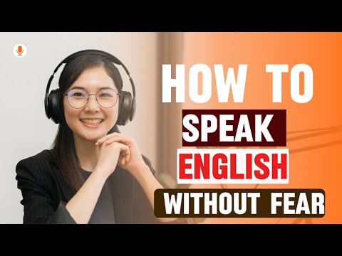 How to Speak English Without Fear: Your Ultimate Guide