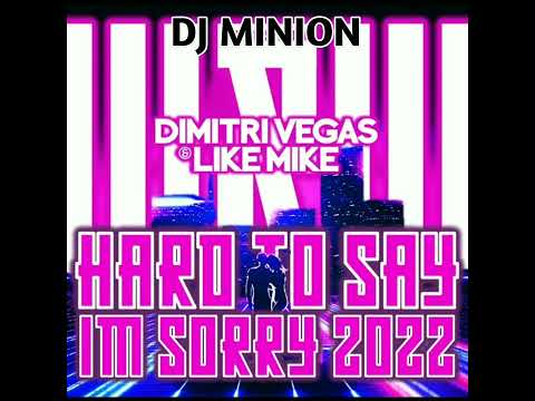 DJ MINION & Dimitri Vegas & Like Mike - Hard To Say I'm Sorry (Ft. W&W) (Extended Edit)