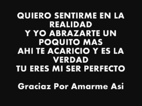 Gracias Por Amarme Asi   Letra .wmv