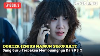 Download lagu Seorang Dokter Jenius Yang Dibuang Oleh Gurunya | Kdrama Hyper Knife - Episode 3 mp3