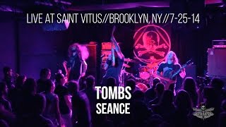 LIVE: Tombs - "Seance"