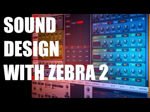 Sound design with U-he Zebra 2