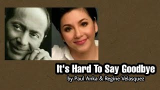 It&#39;s Hard To Say Goodbye - Paul Anka &amp; Regine Velasquez