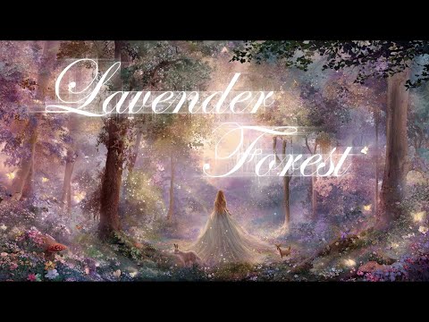 𝐏𝐥𝐚𝐲𝐥𝐢𝐬𝐭 • Enchanted Lavender Forest🌿: Princess Dreams & Melodies👑
