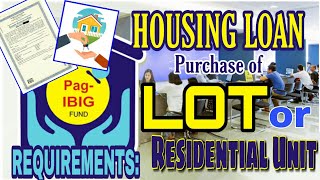 Pag IBIG Housing Loan Requirements : Purchase of Lot/Residential Unit