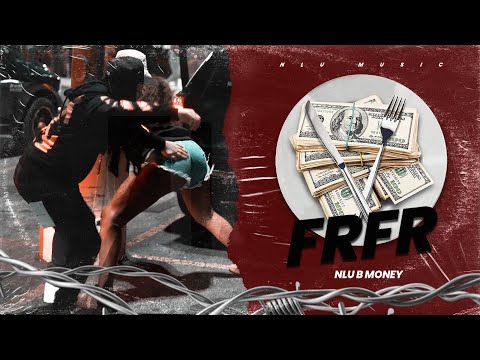 NLU B Money | FRFR (Official Video) | Edited By @PULIDOJON