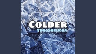 Colder Music Video