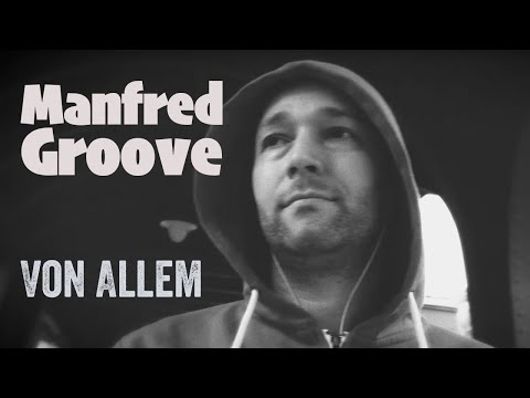 Manfred Groove - VON ALLEM (Minivideo 4 - prod. Audiotism)