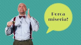 Parolacce italiane: "PORCA MISERIA!" | ALMA Edizioni