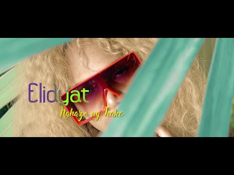ELIDYAT - NAHAZO NY TIAKO (NOUVEAUTE CLIP GASY 2020)