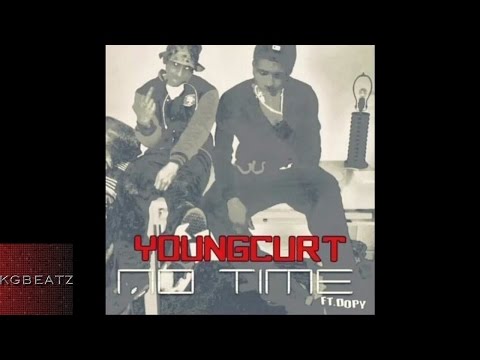 Young Curt ft. Dopy - No Time [Prod. By JabariTheGreat x  Dave-O] [New 2015]