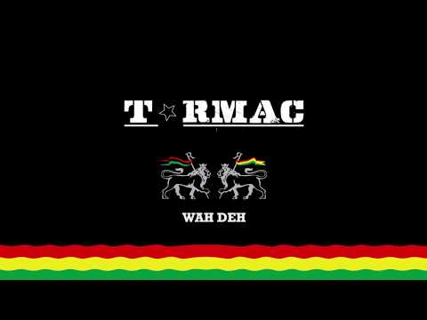 07. TARMAC - Wah Deh