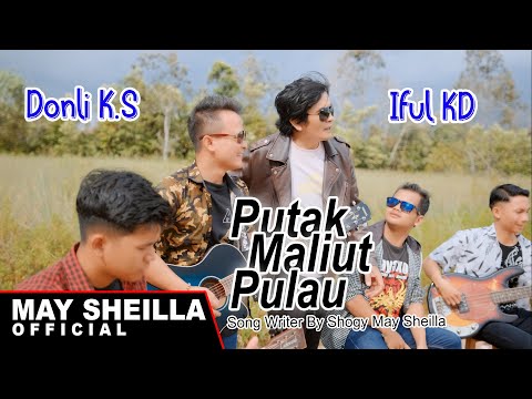 Putak Maliut Pulau - Donli K.S  Feat Iful KD - Lagu Dayak Kalteng terbaru 2024(Official Musik Video)