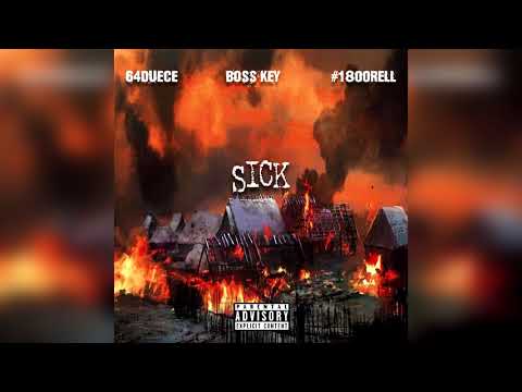 64Duece x Boss Key x #1800Rell "Sick" (Official Audio)