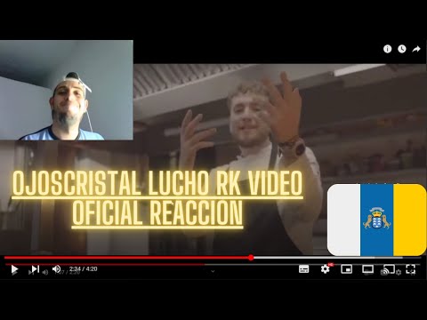 OJOSCRISTAL  Lucho RK Video Oficial REACCIÓN