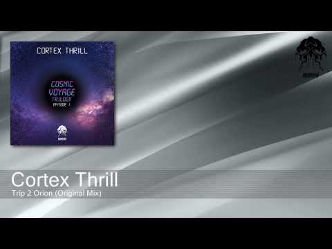 Cortex Thrill - Trip 2 Orion (Original Mix) [Bonzai Progressive]