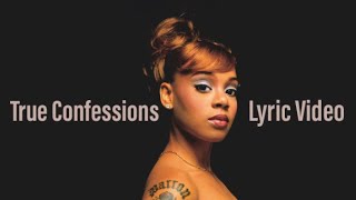 Left Eye - True Confessions (lyric video)