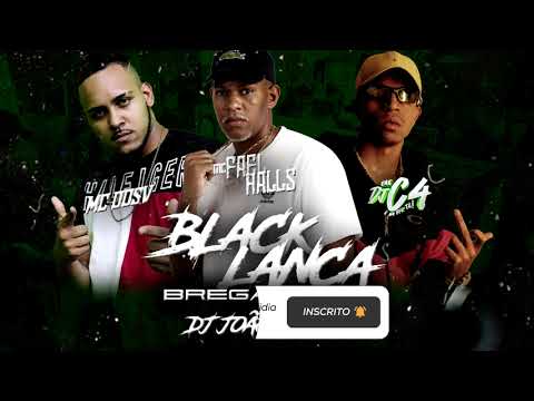 MC DDVS , MC FAEL HALLS , DJ C4 - BLACK LANÇA