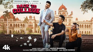 Back To College By Manan Bhardwaj | Meiyang Chang, Vishal Pandey | Savio Sandhu | Bhushan Kumar