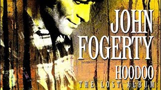 John Fogerty - Hoodoo - The Lost Album - I Confess (Bonus Track 1986)