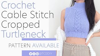 How to Crochet: Cable Turtleneck | Pattern &amp; Tutorial DIY