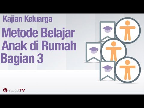 Fikih Pendidikan Anak: Metode Pembelajaran Anak di Rumah Bagian 3 - Ustadz Abdullah Zaen, MA Taqmir.com