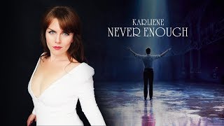Karliene - Never Enough - The Greatest Showman