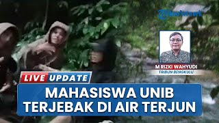 Terjebak di Air Terjun Paliak, Mahasiswa UNIB yang Minta Tolong Lewat Medsos Berhasil Dievakuasi