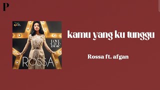 Download lagu Kamu yang ku tunggu - Rossa ft. Afgan mp3 Download lagu Kamu yang ku tunggu - Rossa ft. Afgan mp3