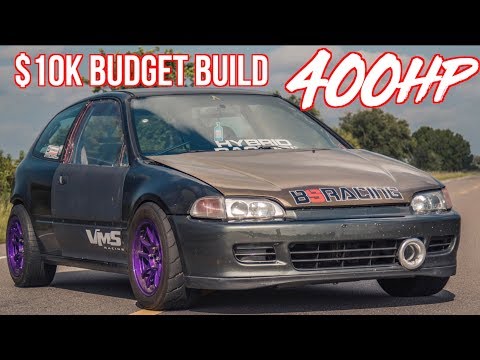 400HP Honda Civic $10K Budget Build  - Reliable 10 Second Car!