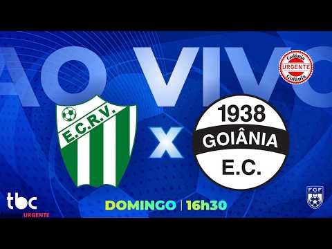 AO VIVO: RIO VERDE X GOIÂNIA: DUELO QUENTE PELO ACESSO AO GOIANÃO