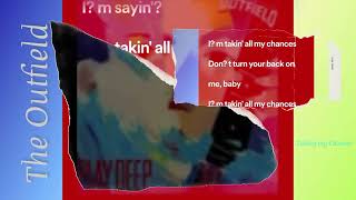 Taking my Chances - The ￼ Outfield