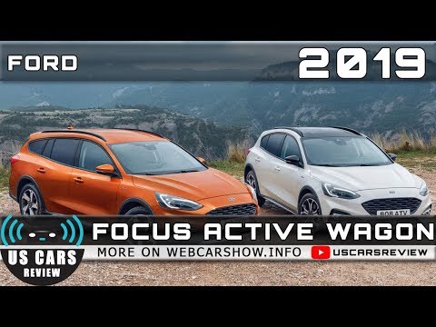 2019 FORD FOCUS ACTIVE WAGON Review Release Date Specs Prices