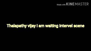 THALAPATHY Vijay I am waiting dialogue from all mo
