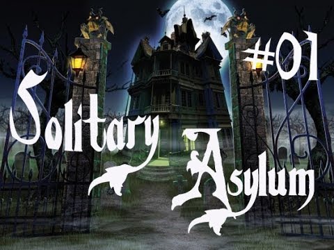 Solitary Asylum [FR] #01 - Seul dans l'asile ! Découverte de la map!