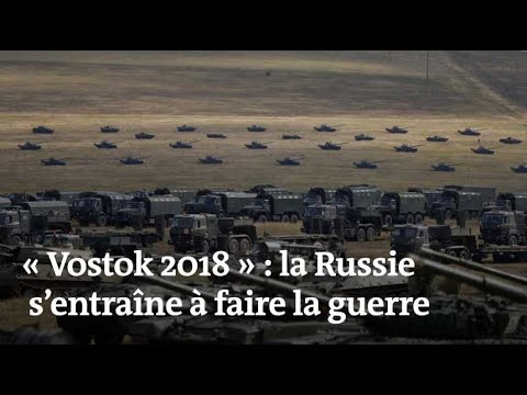 « Vostok 2018 » : la Russie s’entraîne à faire la guerre