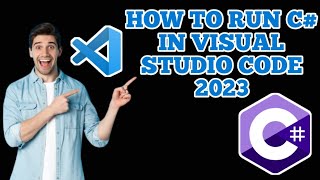How to Run C# using Visual Studio Code | VSCode Setup for C# Programming