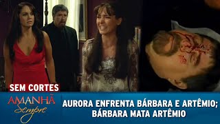 Download lagu Amanhã é Para Sempre - Aurora enfrenta Artêmio e Bárbara; Bárbara mata Artêmio (SEM CORTES) mp3