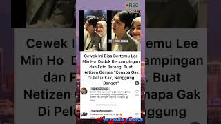 Download lagu Pasti Disini Banyak Yg C3MBURU! Cewek Ini Bisa Bertemu Lee Min Ho Duduk Bersampingan Dan Foto Bareng mp3