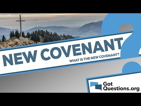 What is the New Covenant?