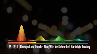 Download lagu Chanyeol and Punch   Stay With Me [Kehele Keff Hardstyle Bootleg] (With Lyric) mp3