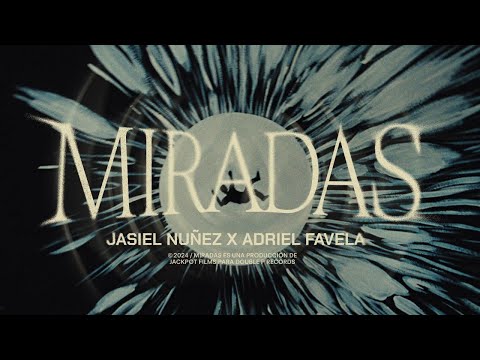 Miradas (Video Oficial) - Jasiel Nuñez, Adriel Favela