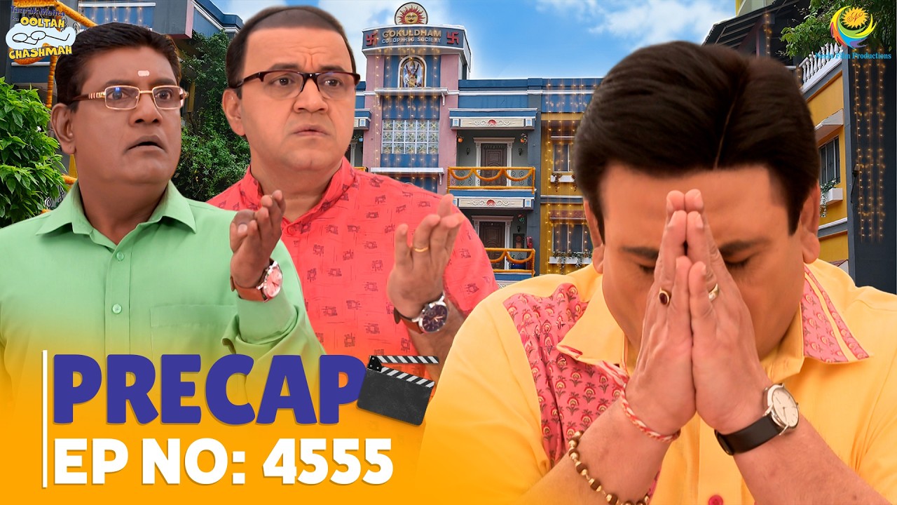Ep 4555 - PRECAP! | Taarak Mehta Ka Ooltah Chashmah | तारक मेहता का उल्टा चश्मा