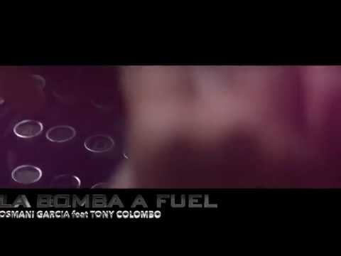 Tony Colombo ft. Osmani Garcia-La bomba a fuel
