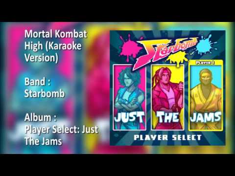 Starbomb - Mortal Kombat High (Karaoke Version)