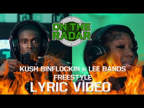 The KUSH BINFLOCKIN & Lee Bands "On The Radar" Freestyle (Lyric video by @Teenello)