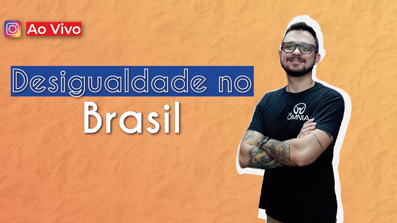 AO VIVO | Desigualdade no Brasil - Brasil Escola