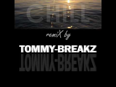 TOMMY-BREAKZ - Chill