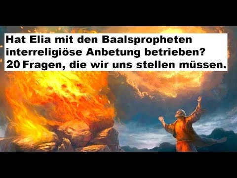 Hat Elia mit den Baalspropheten interreligiöse Beziehungen gepflegt? - 20 Fragen dazu