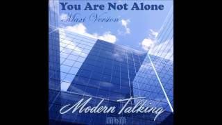 Modern Talking - You Are Not Alone Maxi Version (mixed by Manaev)
